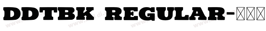 DDTBK Regular字体转换